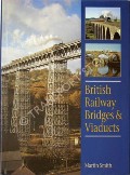 Book cover of British Railway Bridges & Viaducts  by SMITH, Martin 